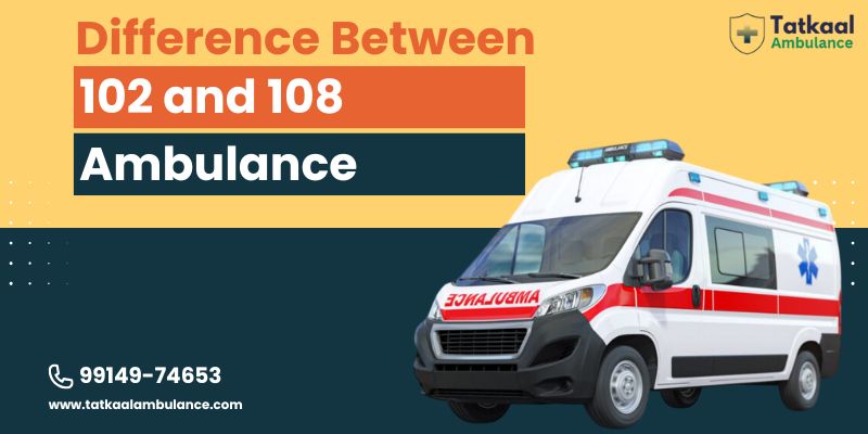 Difference Between 102 and 108 Ambulance
